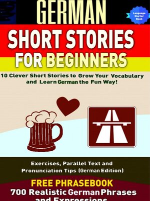 cover image of German Short Stories for Beginners 10 Clever Short Stories to Grow Your Vocabulary and Learn German the Fun Way